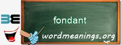 WordMeaning blackboard for fondant